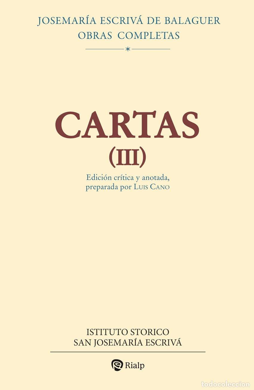 Libri: CARTAS III (EDICI&Oacute;N CR&Iacute;TICO-HIST&Oacute;RICA) - Josemar&iacute;a Escriv&aacute; de Balaguer