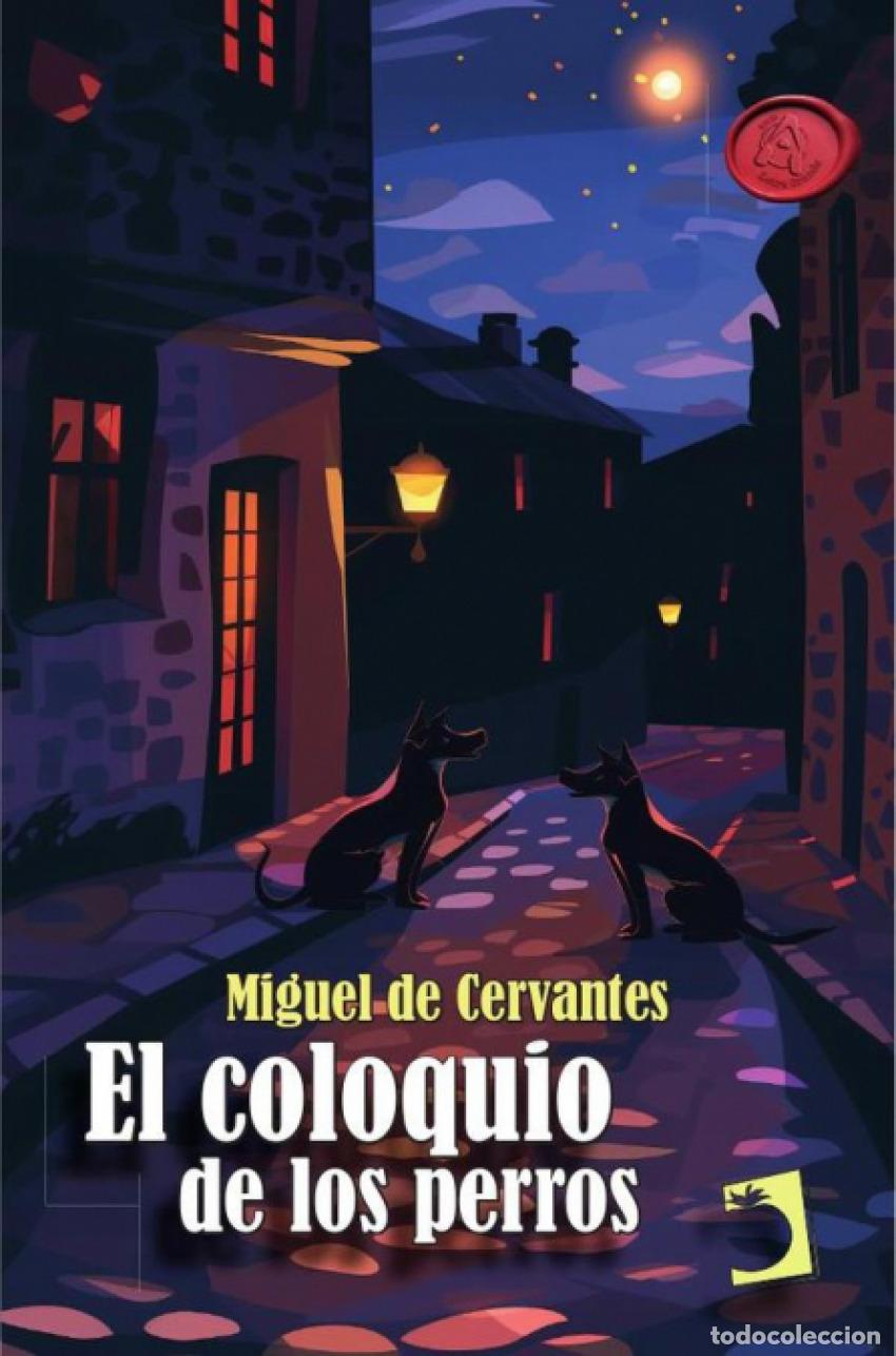 Livros: EL COLOQUIO DE LOS PERROS - Cervantes Saavedra, Miguel de