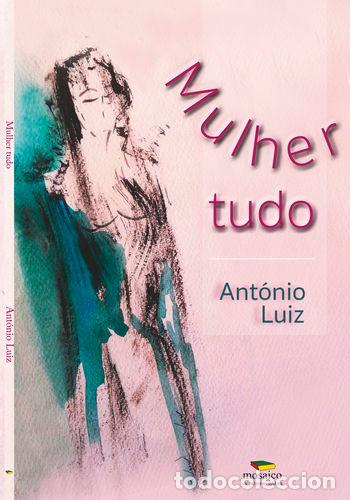 Libros: MULHER TUDO - LUIZ, Ant&oacute;nio