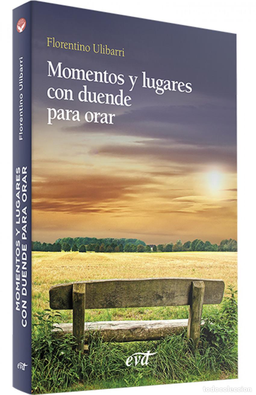 Libros: MOMENTOS Y LUGARES CON DUENDE PARA ORAR - Ulibarri Fern&aacute;ndez, Florentino