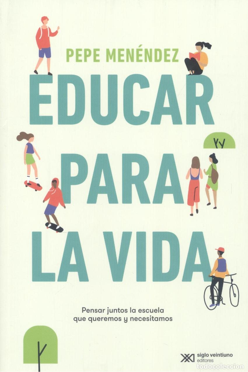 Libros: EDUCAR PARA LA VIDA - MENENDEZ PEPE