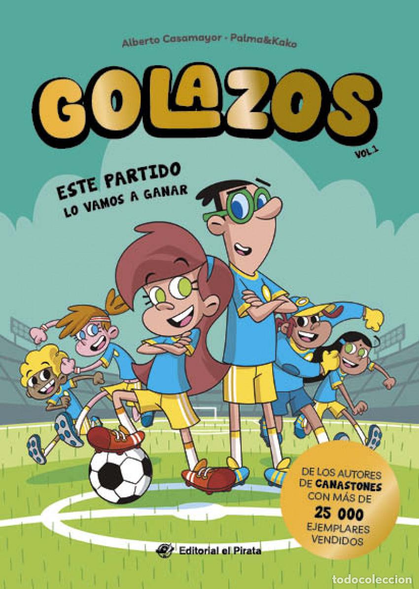 Libros: GOLAZOS 01 - ESTE PARTIDO LO VAMOS A GANAR - Casamayor, Alberto