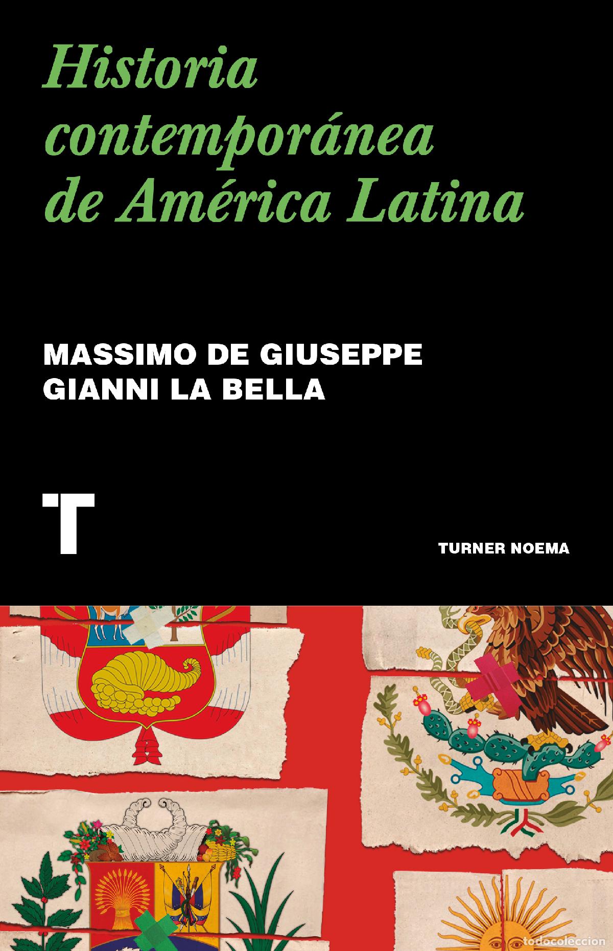 Libros: HISTORIA CONTEMPOR&Aacute;NEA DE AM&Eacute;RICA LATINA - de Giuseppe, Massimo