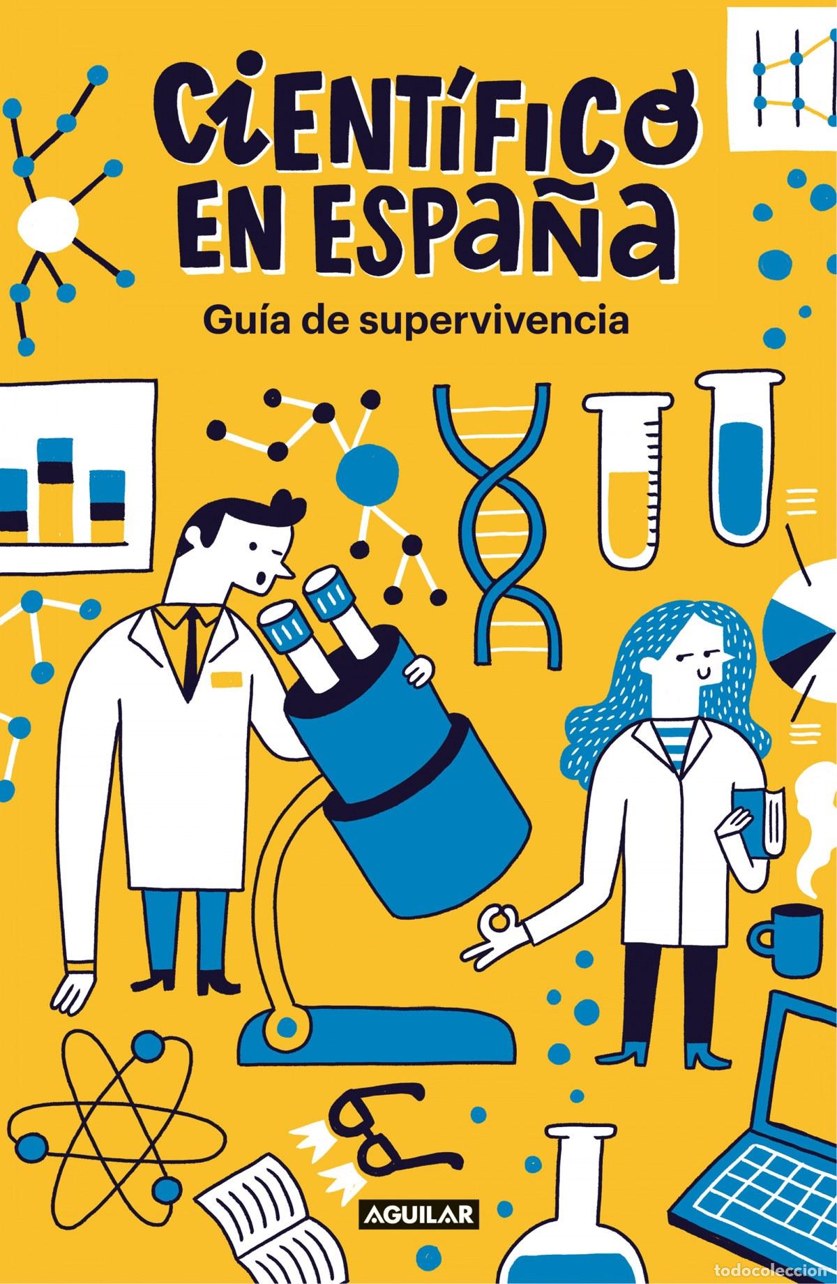 books: CIENT&Iacute;FICO EN ESPA&Ntilde;A. GUIA DE SUPERVIVENCIA - Biografia: ciencia, tecnologia y medicina
