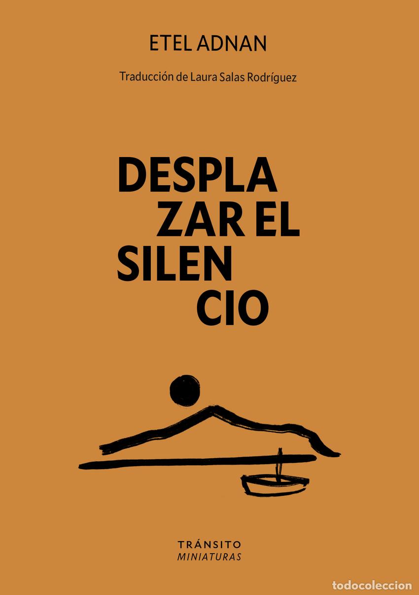 books: DESPLAZAR EL SILENCIO - Adnan, Etel