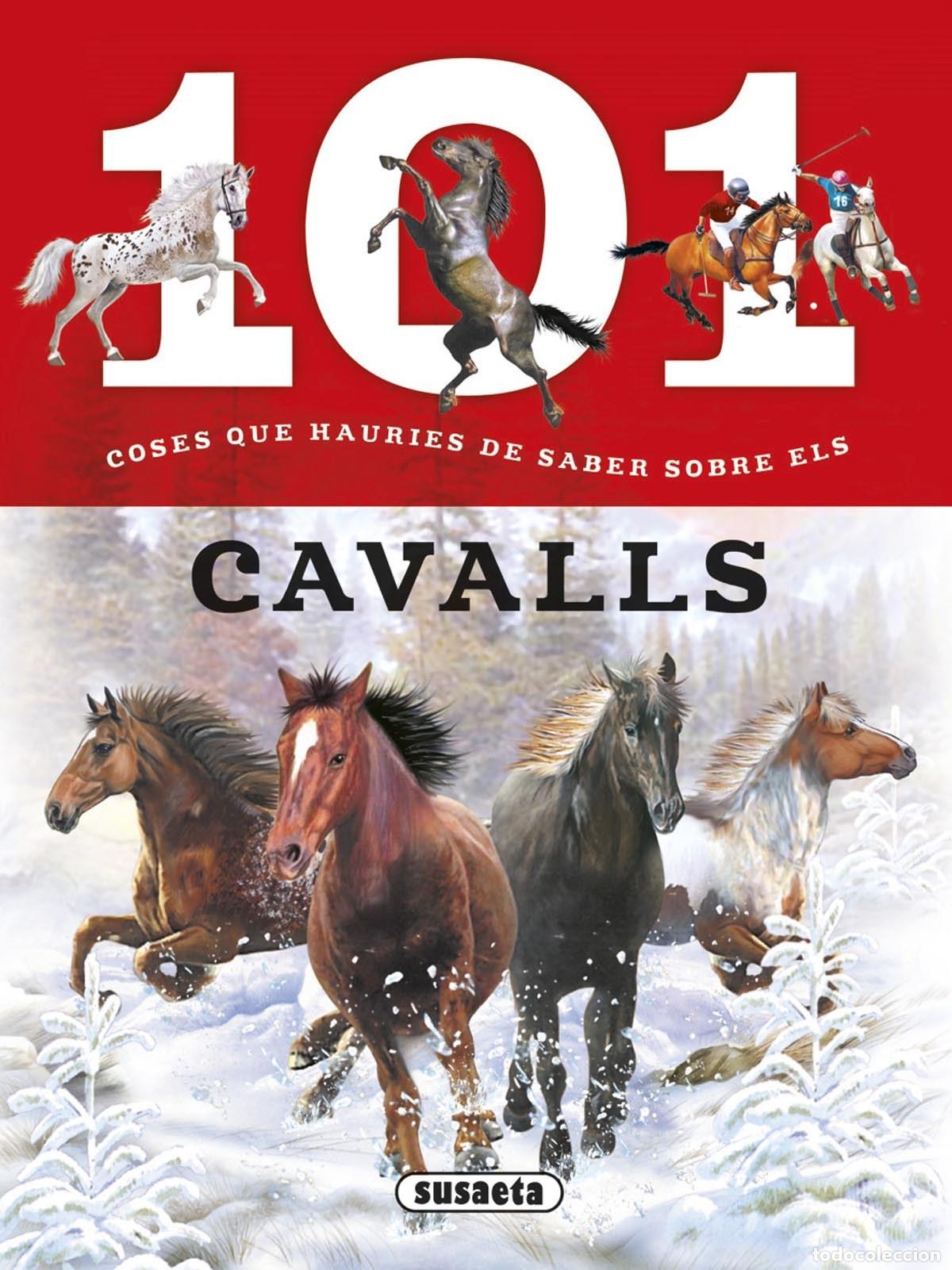 Libri: 101 COSES QUE HAURIES DE SABER SOBRE ELS CAVALLS - Infantil/Juvenil, interes general: conocimientos