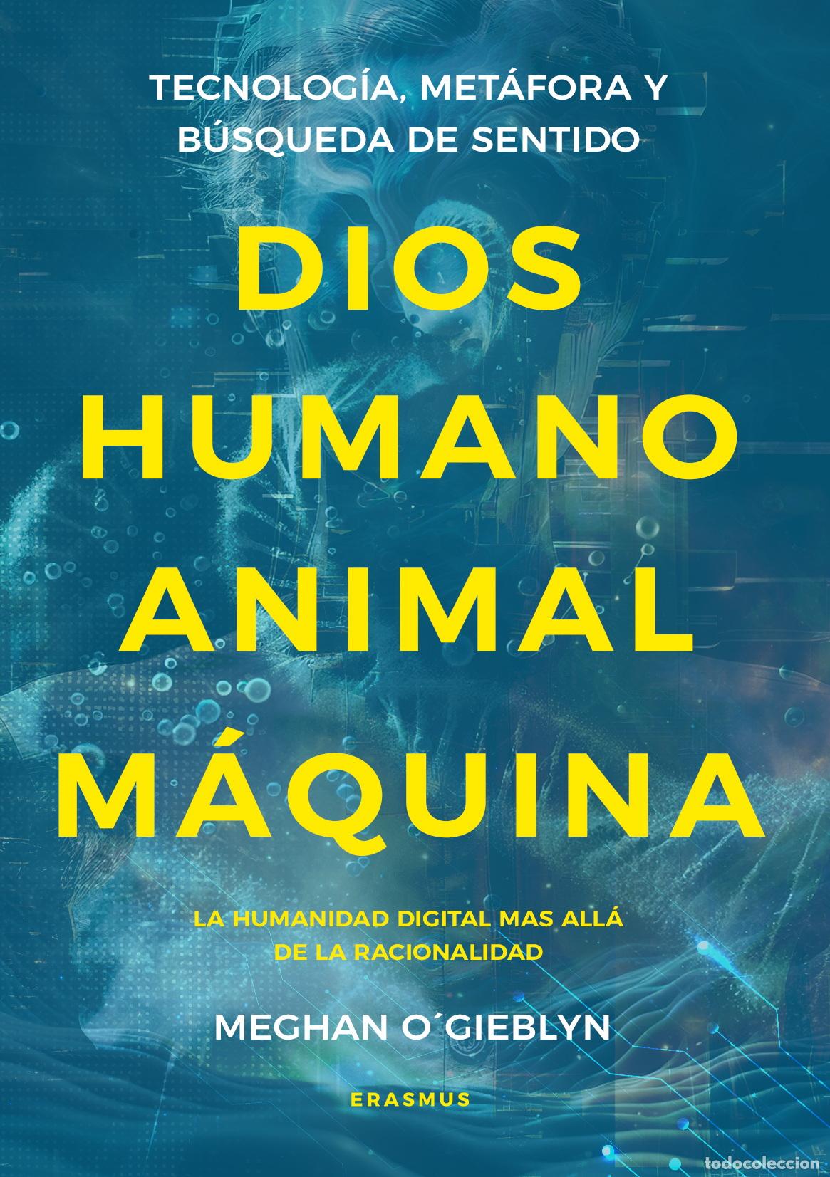 B&uuml;cher: DIOS, HUMANO, ANIMAL, M&Aacute;QUINA - O&acute;GIEBLYN, MEGHAN