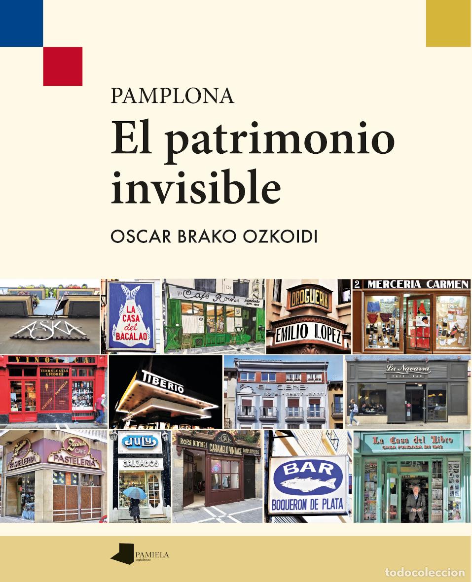Libri: PAMPLONA. EL PATRIMONIO INVISIBLE - Brako Ozkoidi, Oscar