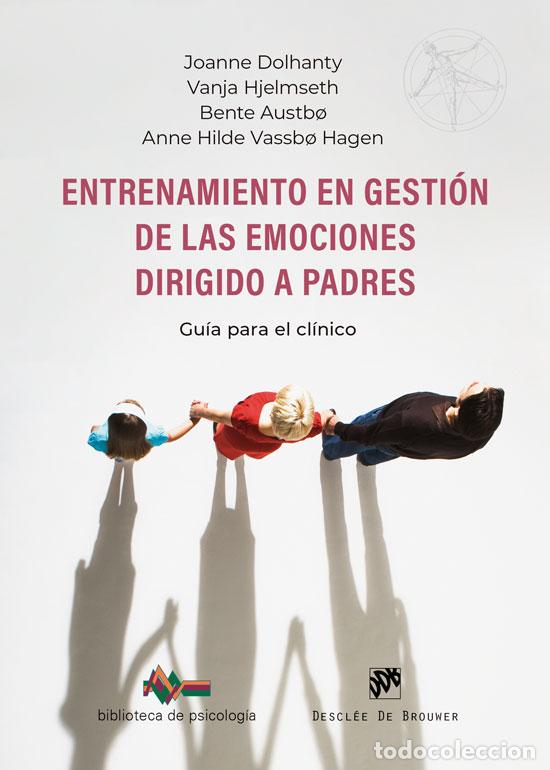 Libros: ENTRENAMIENTO EN GESTI&Oacute;N DE LAS EMOCIONES DIRIGIDO A PADRES - Espanol/Castellano