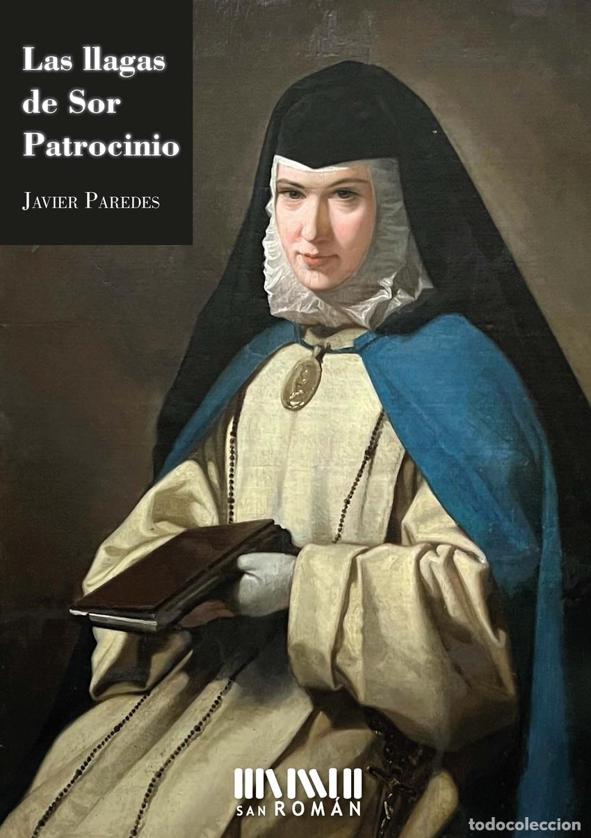 Libros: LAS LLAGAS DE SOR PATROCINIO - Paredes, Javier
