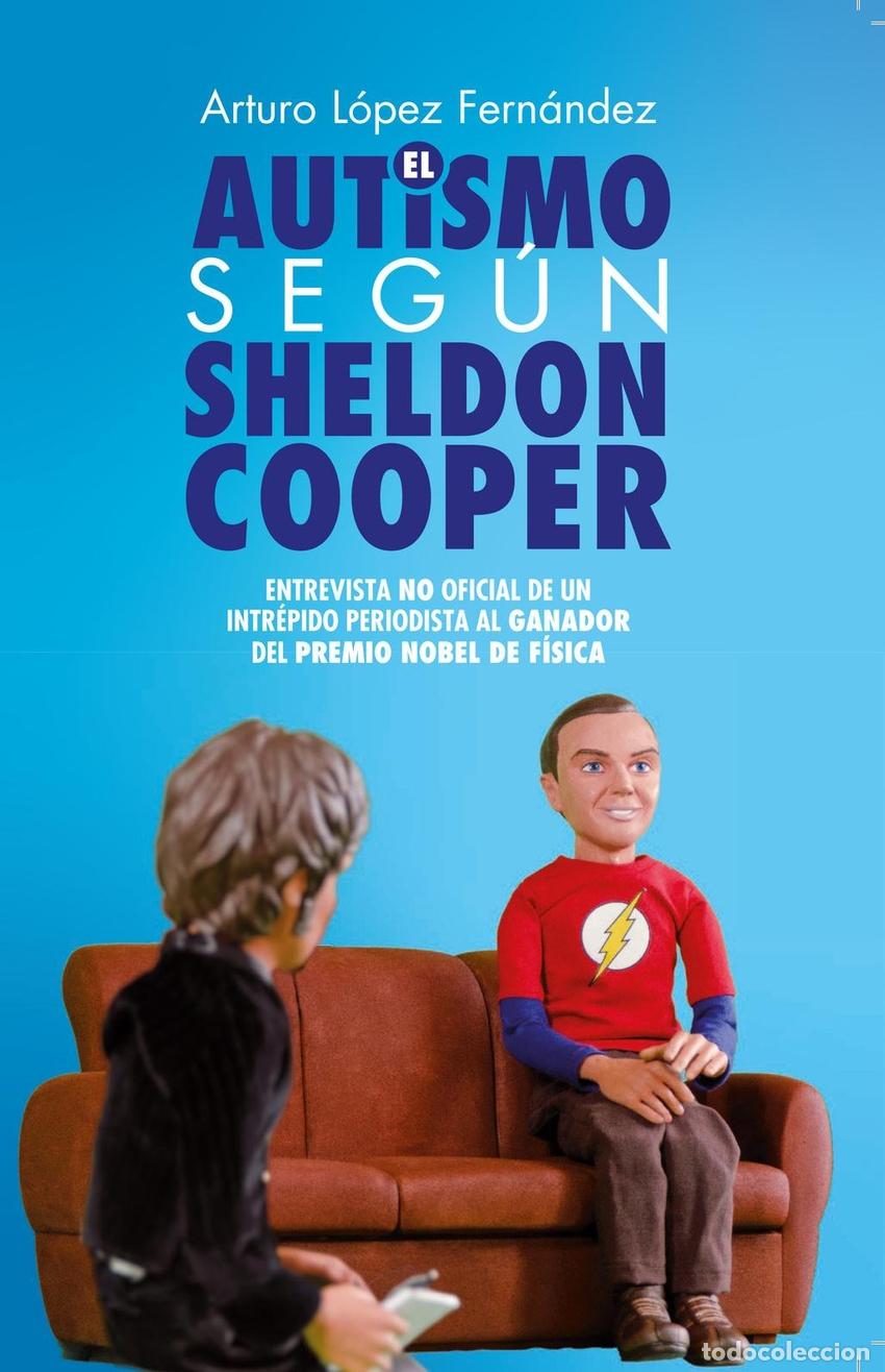 Livros: EL AUSTISMO SEG&Uacute;N SHELDON COOPER - Arturo L&oacute;pes Fern&aacute;ndez
