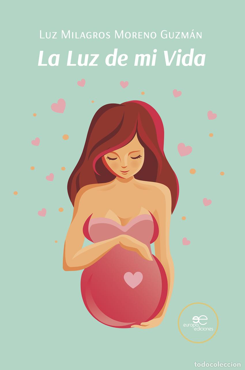 Livros: LA LUZ DE MI VIDA - Moreno Guzm&aacute;n, Luz Milagros