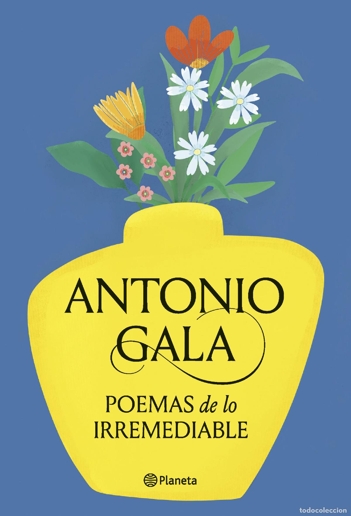 Libros: POEMAS DE LO IRREMEDIABLE - Gala, Antonio