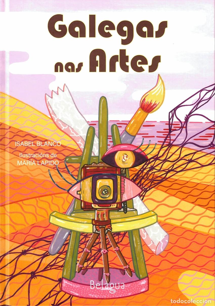 Livres: GALEGAS NAS ARTES - Blanco, Isabel