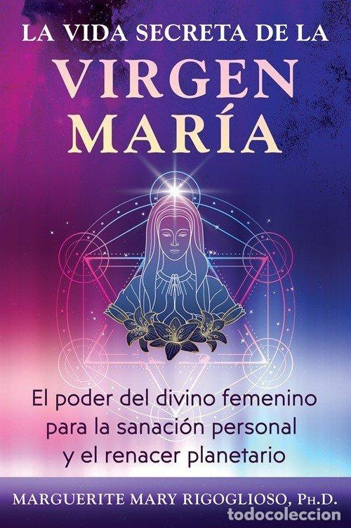 Livres: LA VIDA SECRETA DE LA VIRGEN MARIA - MARGUERITE MARY RIGOGLIOSO