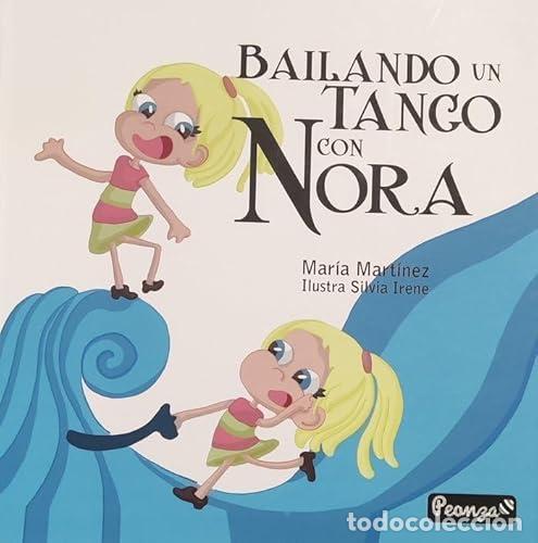books: BAILANDO UN TANGO CON NORA - Mart&iacute;nez Rubio, Mar&iacute;a
