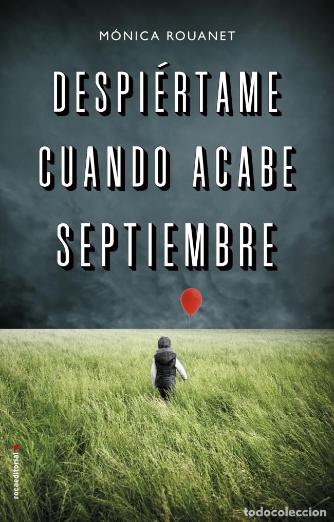 Libri: DESPIERTAME CUANDO ACABE SEPTIEMBRE - Rouanet, M&oacute;nica