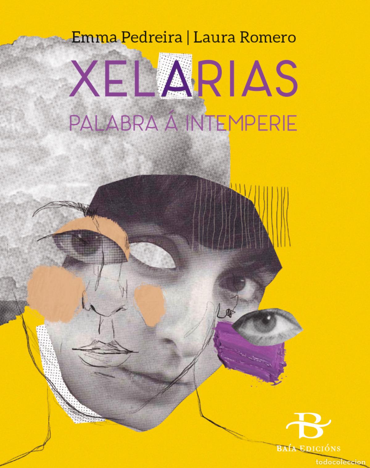 Libri: XELARIAS. PALABRA &Aacute; INTEMPERIE - Pedreira Lombard&iacute;a, Emma
