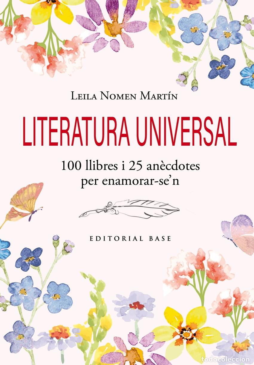 Libri: LITERATURA UNIVERSAL. 100 LLIBRES I 25 AN&Egrave;CDOTES PER ENAMORAR-SE'N - Nomen Mart&iacute;n, Leila