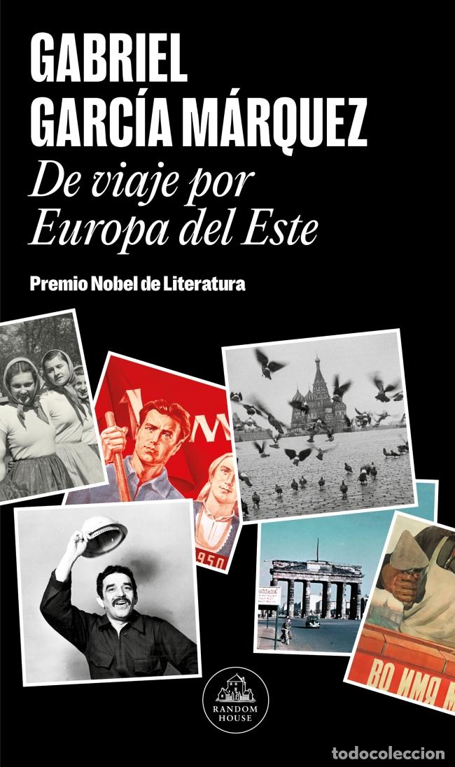 Livros: DE VIAJE POR EUROPA DEL ESTE - GARCIA MARQUEZ, GABRIEL