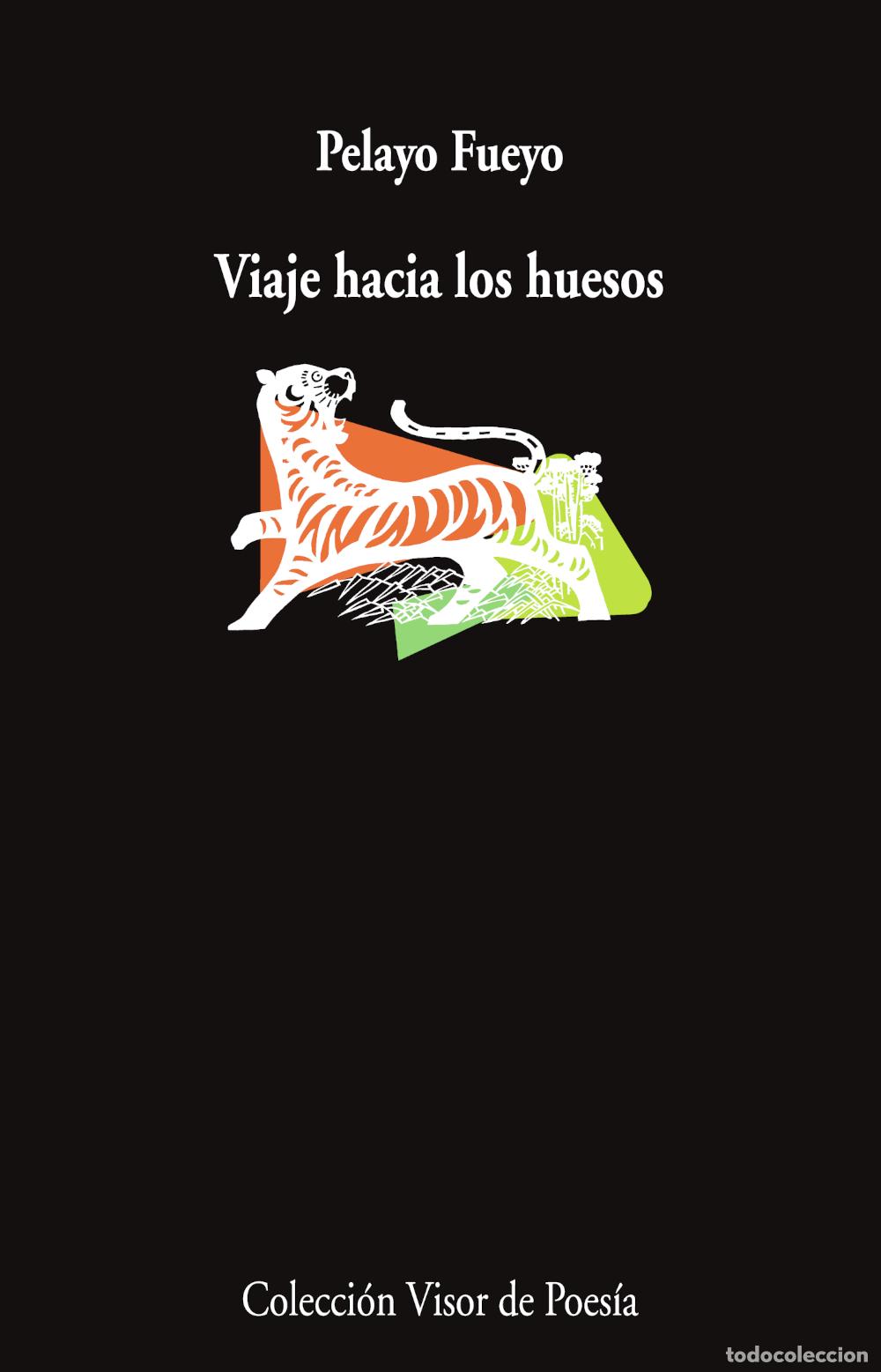 Livres: VIAJE HACIA LOS HUESOS - Pelayo Fueyo