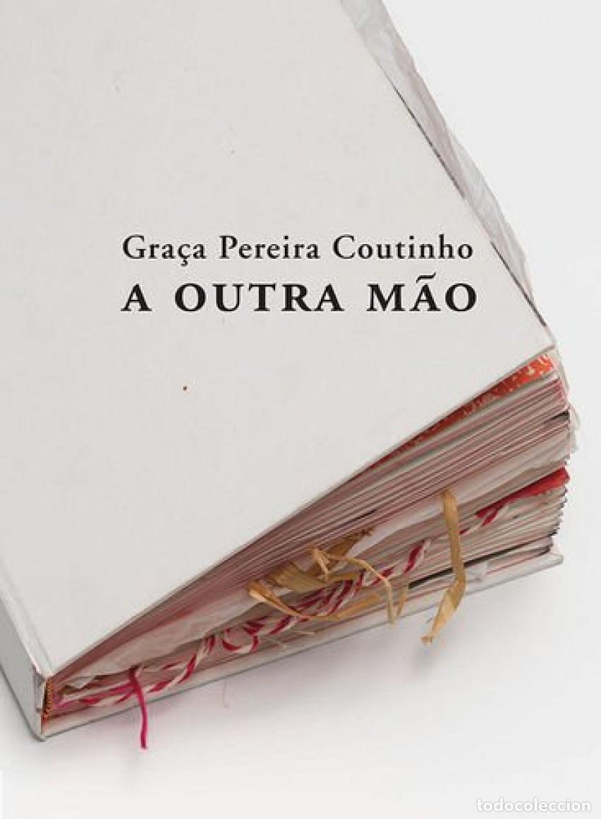 Livros: A OUTRA M&Atilde;O - Pereira Coutinho, Gra&ccedil;a