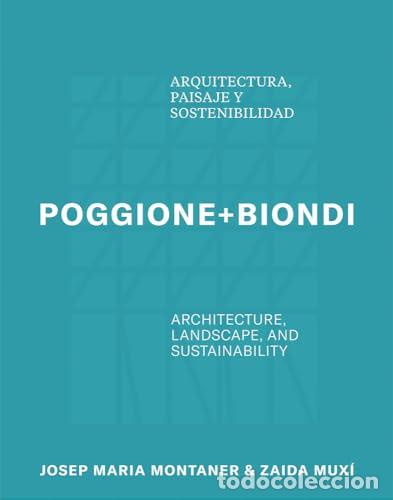 Livros: POGGIONE+BIONDI. ARQUITECTURA, PAISAJE Y SOSTENIBILIDAD - Muxi, Zaida