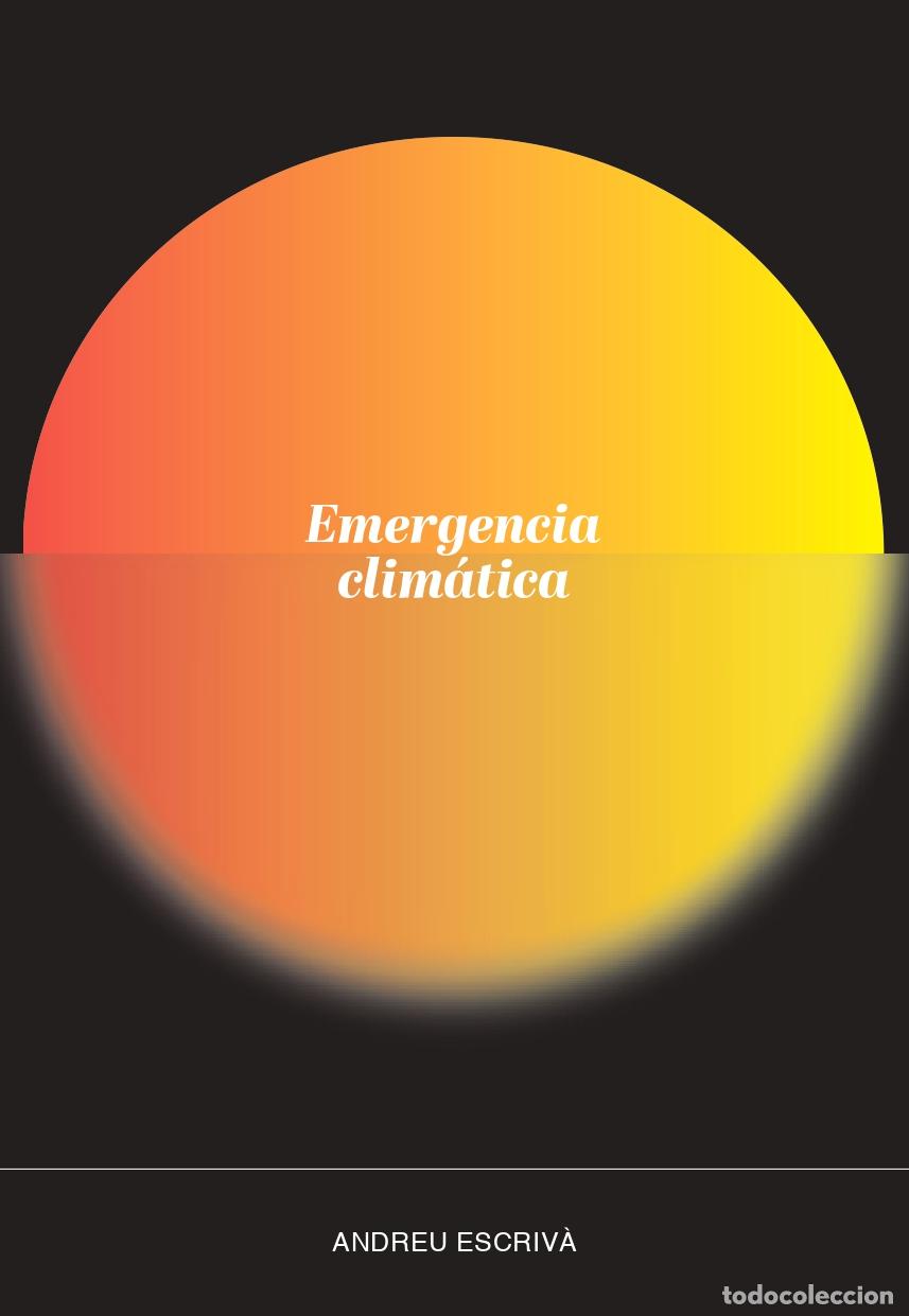 Livros: EMERGENCIA CLIM&Aacute;TICA - Escriv&agrave;, Andreu