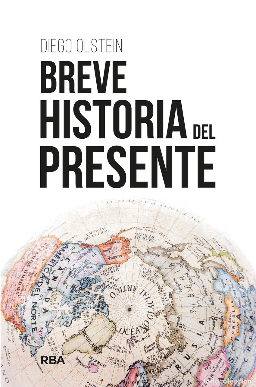 Libros: BREVE HISTORIA DEL PRESENTE - Olstein, Diego