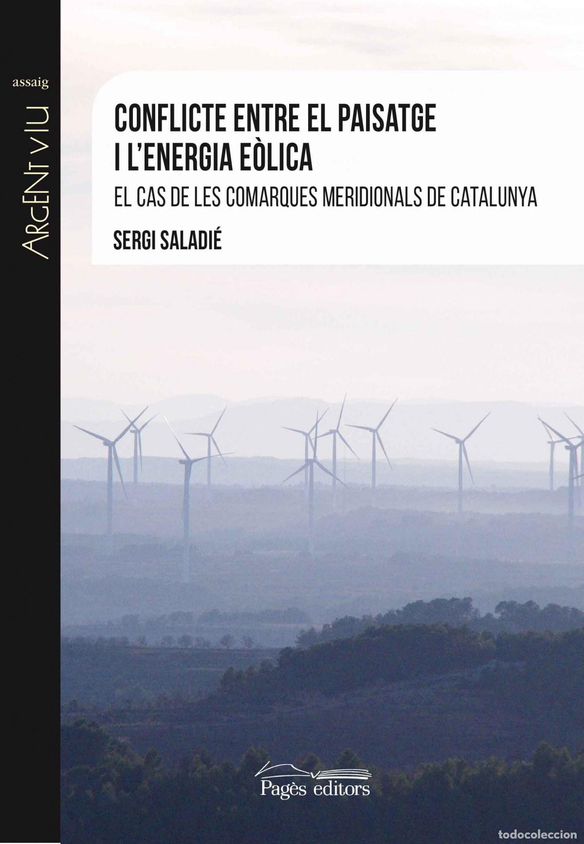 Livres: CONFLICTE ENTRE EL PAISATGE I L'ENERGIA EOLICA - Saladi&eacute;, Sergi