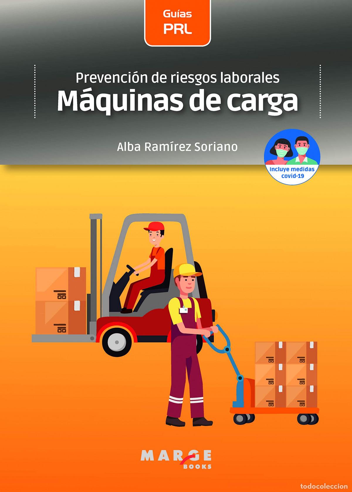 Livres: PREVENCI&Oacute;N DE RIESGOS LABORALES: M&Aacute;QUINAS DE CARGA - Ram&iacute;rez Soriano, Alba