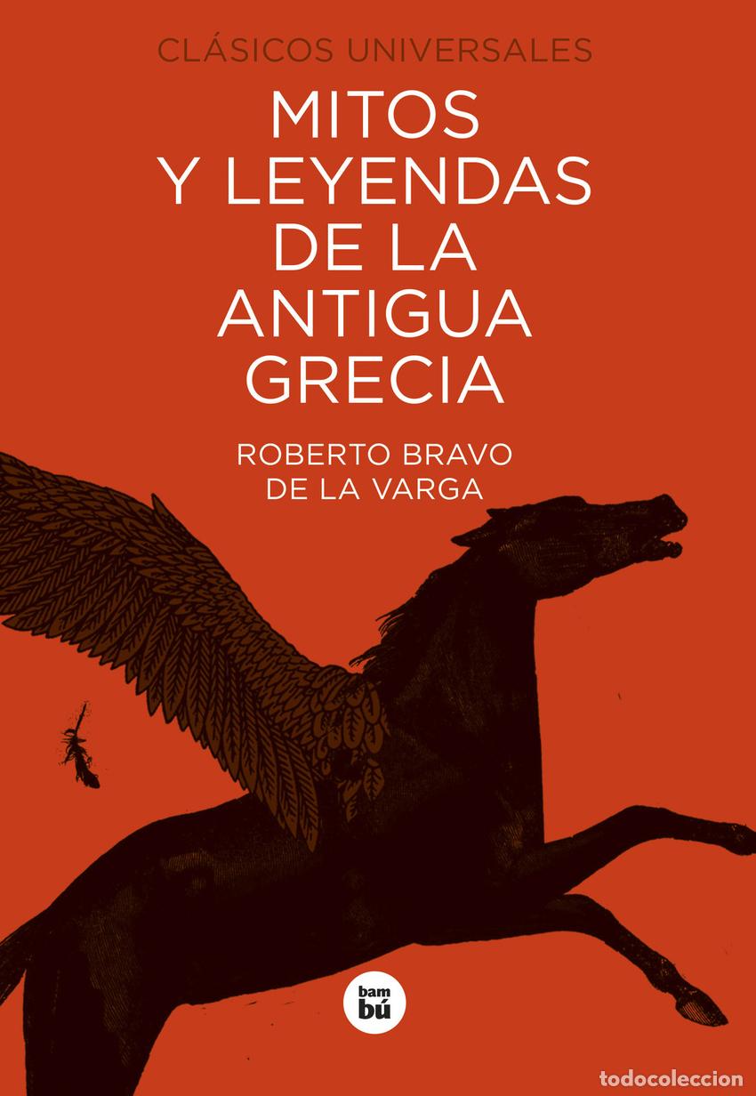 Livres: MITOS Y LEYENDAS DE LA ANTIGUA GRECIA - Bravo de La Varga, Roberto