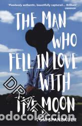 Livres: THE MAN WHO FELL IN LOVE WITH THE MOON - Ingala, Emma