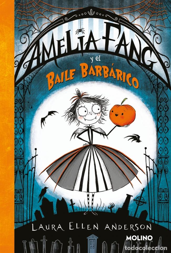 Livres: AMELIA FANG 1 - AMELIA Y EL BAILE BARB&Aacute;RICO - Anderson, Laura Ellen