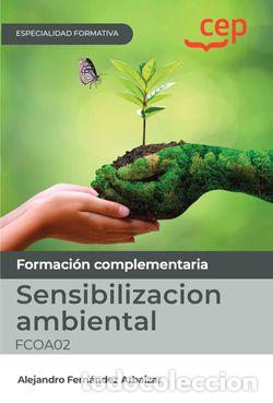 B&uuml;cher: MANUAL. SENSIBILIZACION AMBIENTAL (FCOA02). ESPECIALIDADES FORMATIVAS - Alejandro Fern&aacute;ndez Arbaizar