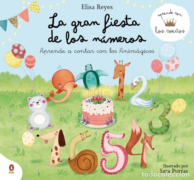 B&uuml;cher: LA GRAN FIESTA DE LOS N&Uacute;MEROS (APRENDE CON LOS COKITOS 1) - Reyes, Elisa