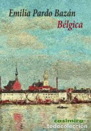 B&uuml;cher: B&Eacute;LGICA - PARDO BAZ&Aacute;N, EMILIA