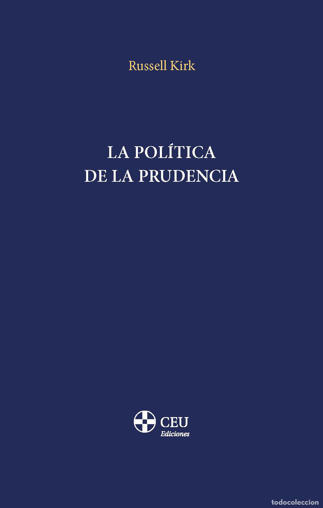 books: LA POL&Iacute;TICA DE LA PRUDENCIA - Kirk, Russell