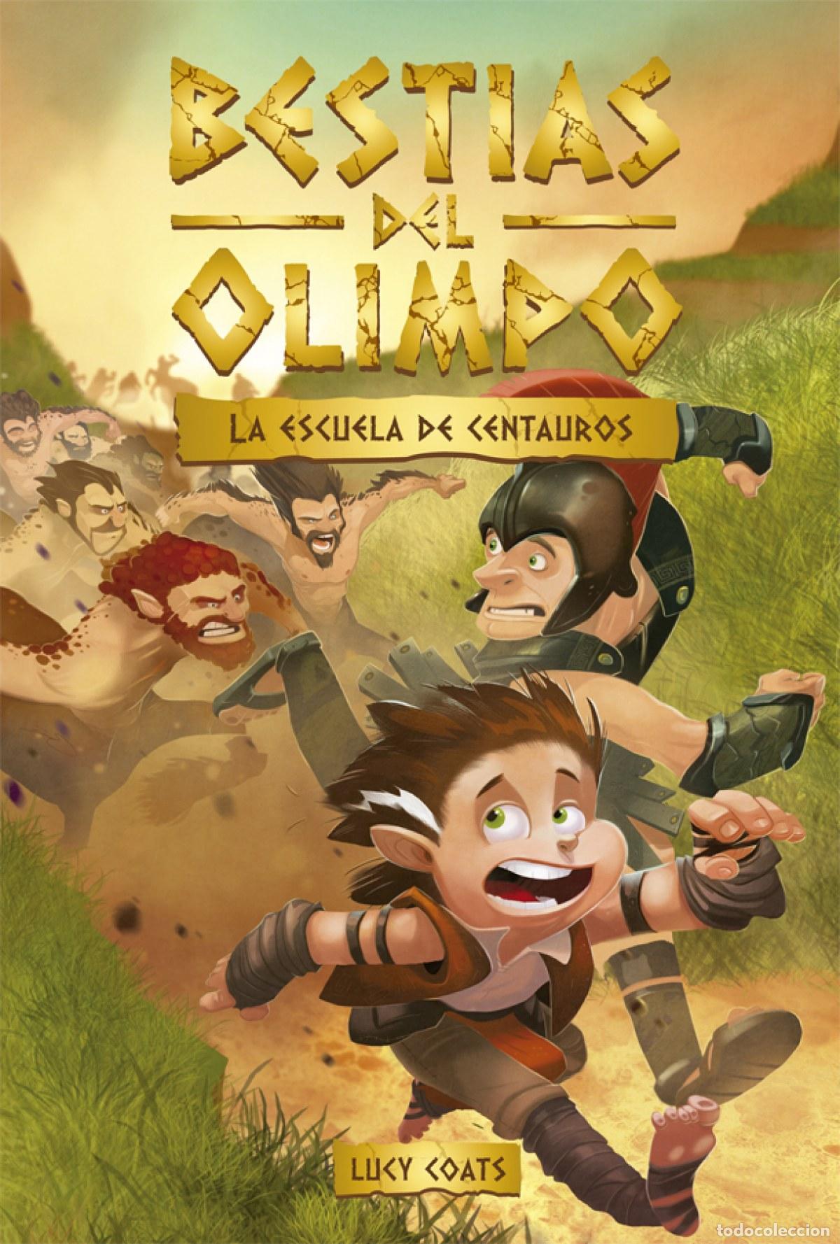 books: BESTIAS DEL OLIMPO 5. LA ESCUELA DE CENTAUROS - Coats, Lucy