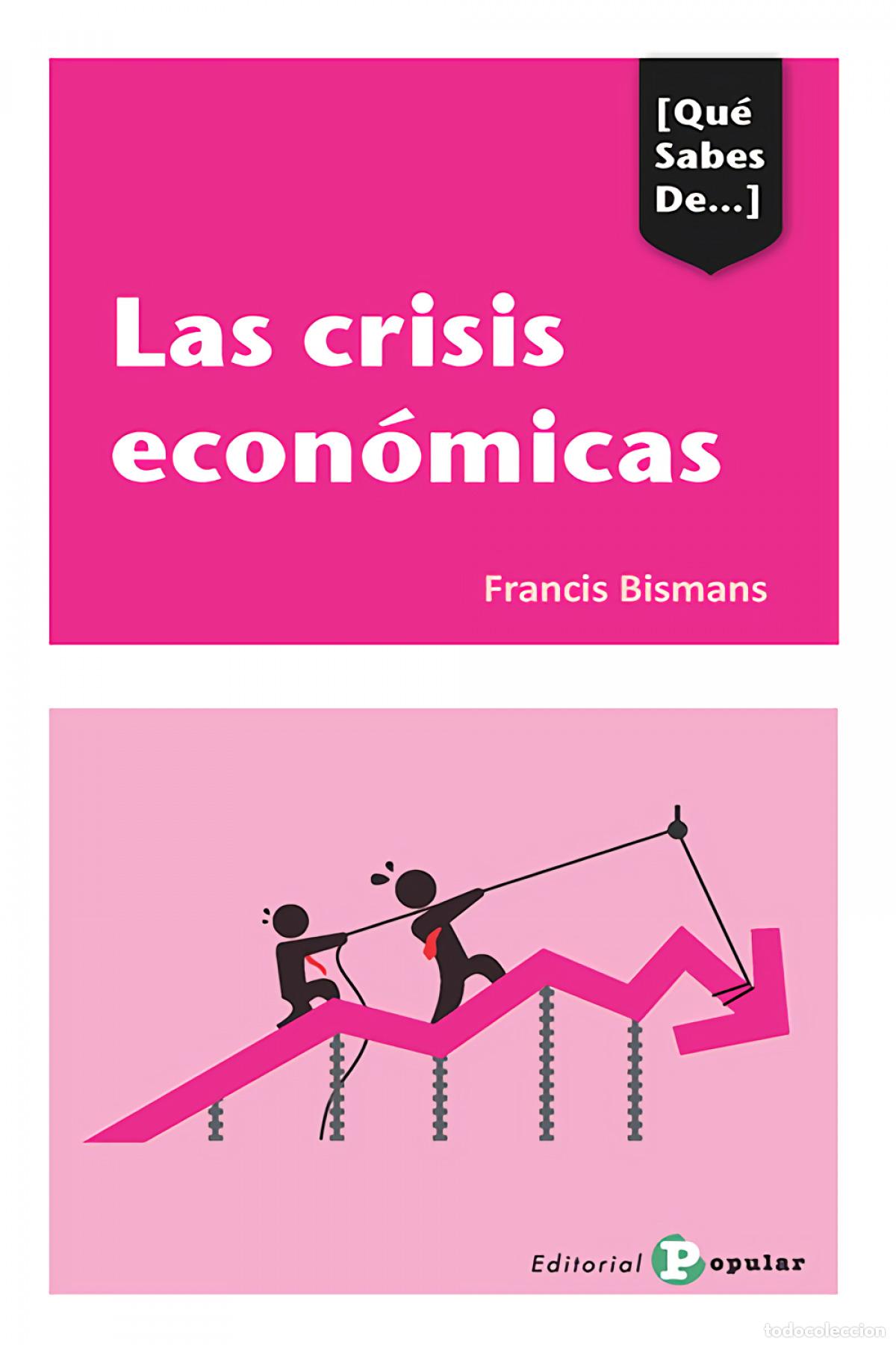 Libri: LAS CRISIS ECON&Oacute;MICAS - Bismans, Francis