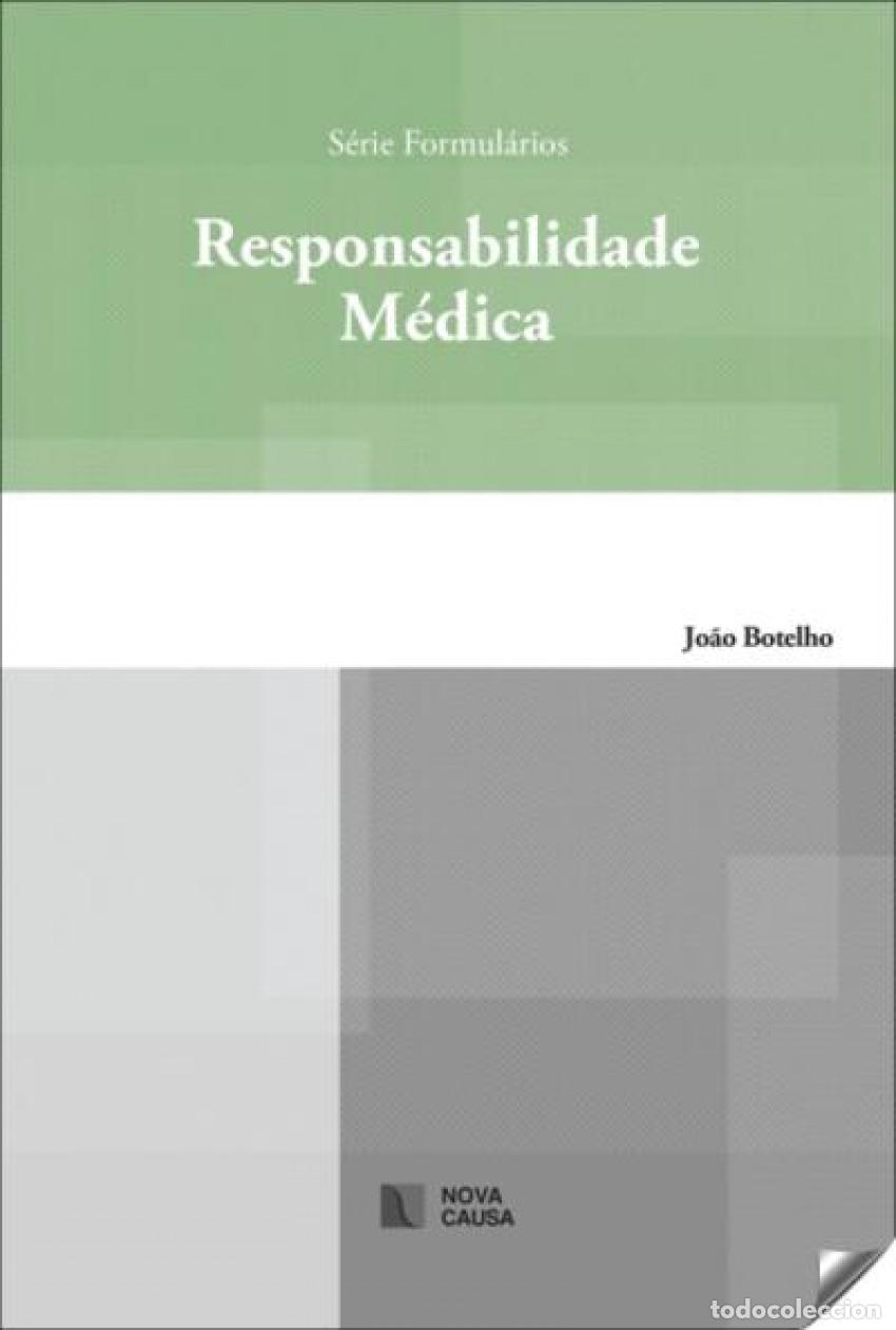 Livros: RESPONSABILIDADE MEDICA - Botelho, Joao