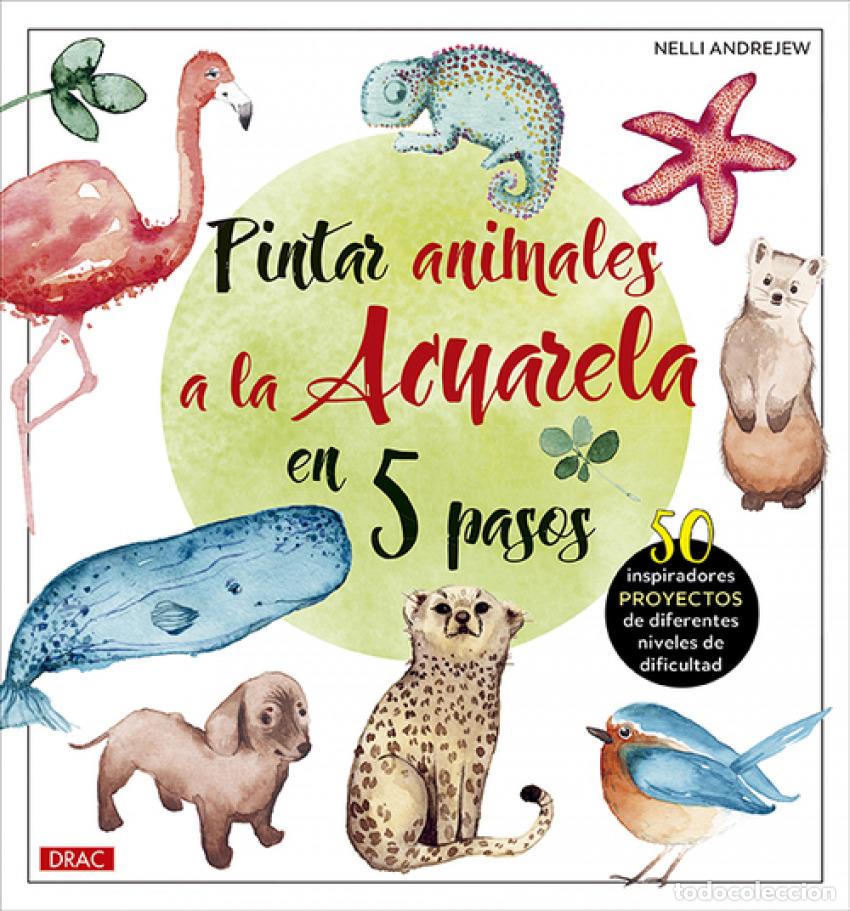 Livros: PINTAR ANIMALES A LA ACUARELA EN 5 PASOS - Andrejew, Nelli