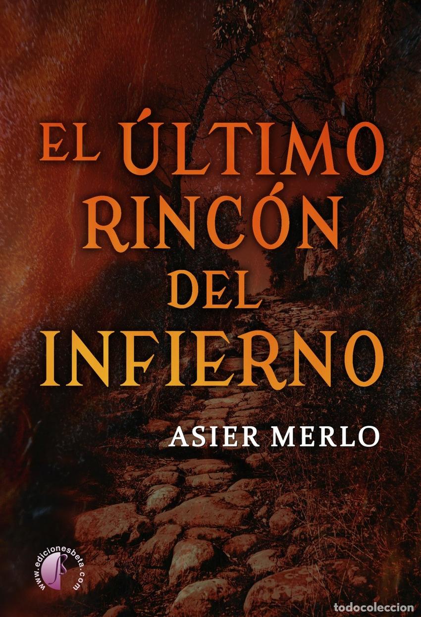 Livros: EL &Uacute;LTIMO RINC&Oacute;N DEL INFIERNO - Merlo, Asier