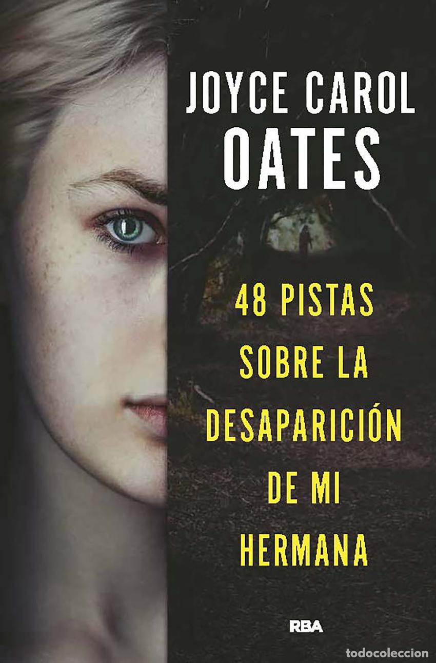 Livros: 48 PISTAS SOBRE LA DESAPARICI&Oacute;N DE MI HERNANA - Oates, Joyce Carol