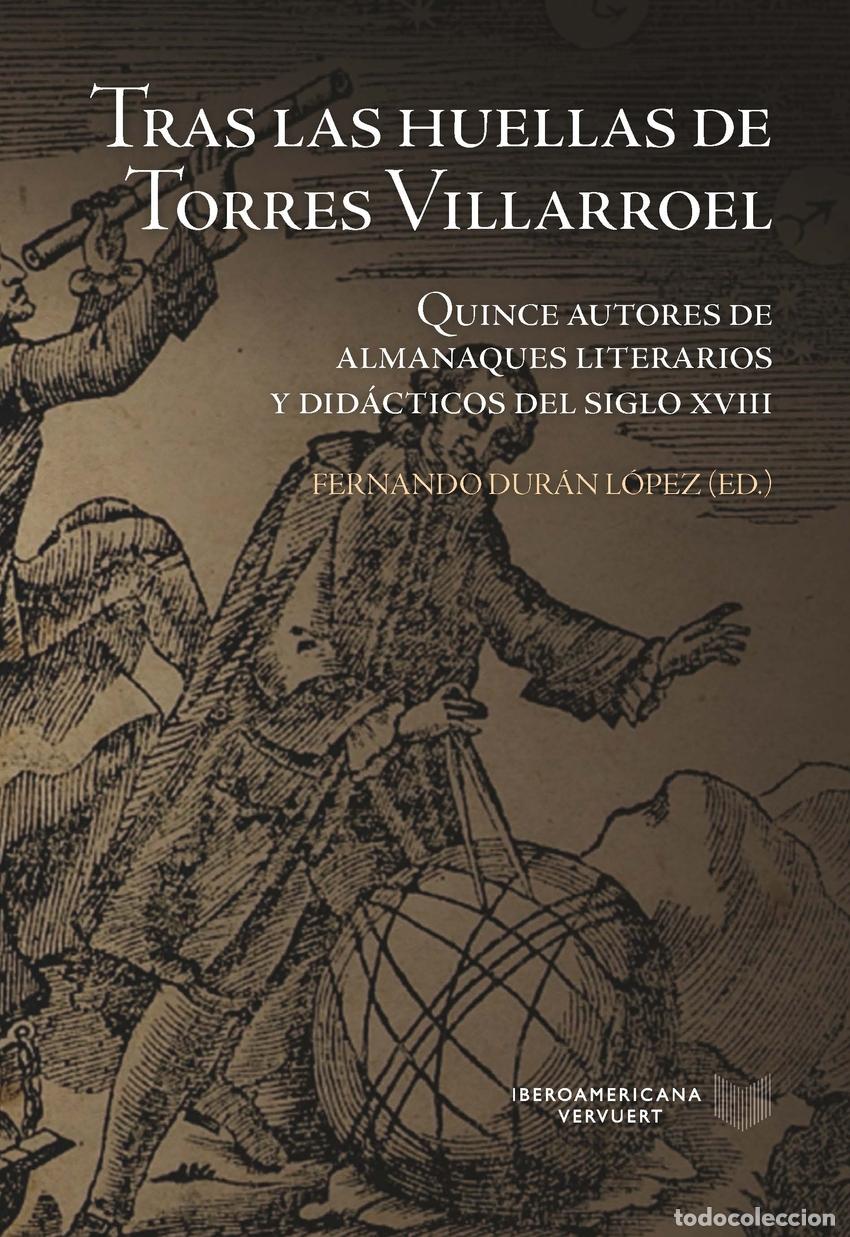 Livres: TRAS LAS HUELLAS DE TORRES VILLARROEL - FERNANDO DURAN LOPEZ