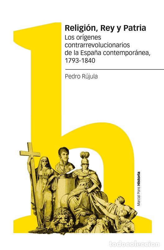 books: RELIGI&Oacute;N, REY Y PATRIA - R&uacute;jula L&oacute;pez, Pedro