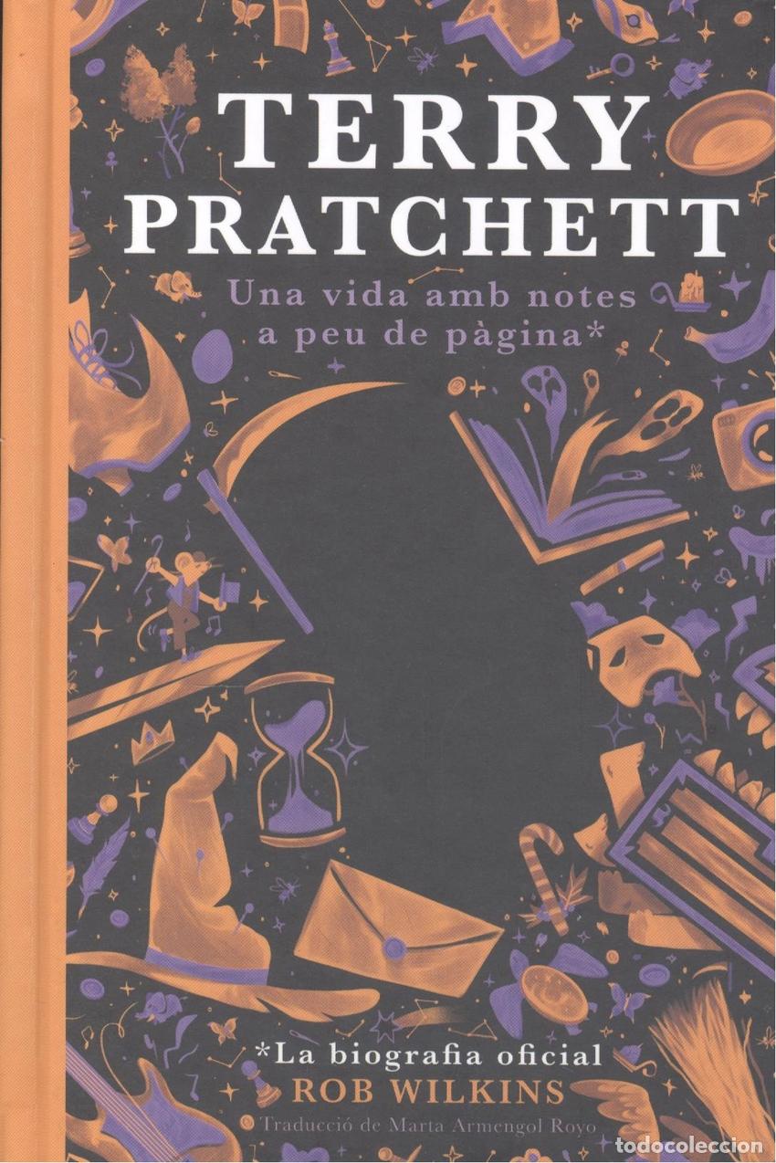 books: TERRY PRATCHETT UNA VIDA AMB NOTES A PEU DE P&Agrave;GINA - Wilkins, Rob