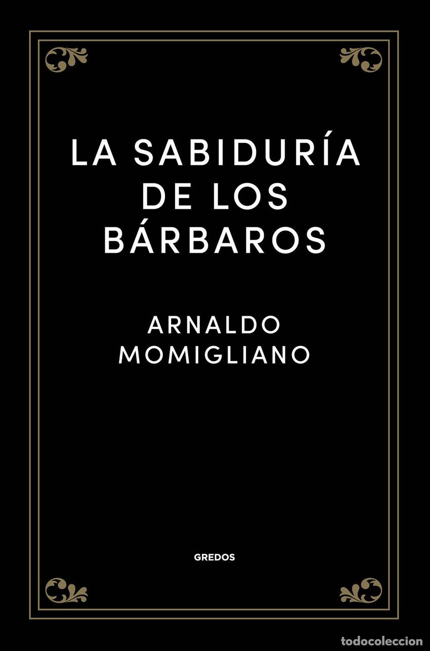 books: LA SABIDUR&Iacute;A DE LOS B&Aacute;RBAROS - Momigliano, Arnaldo