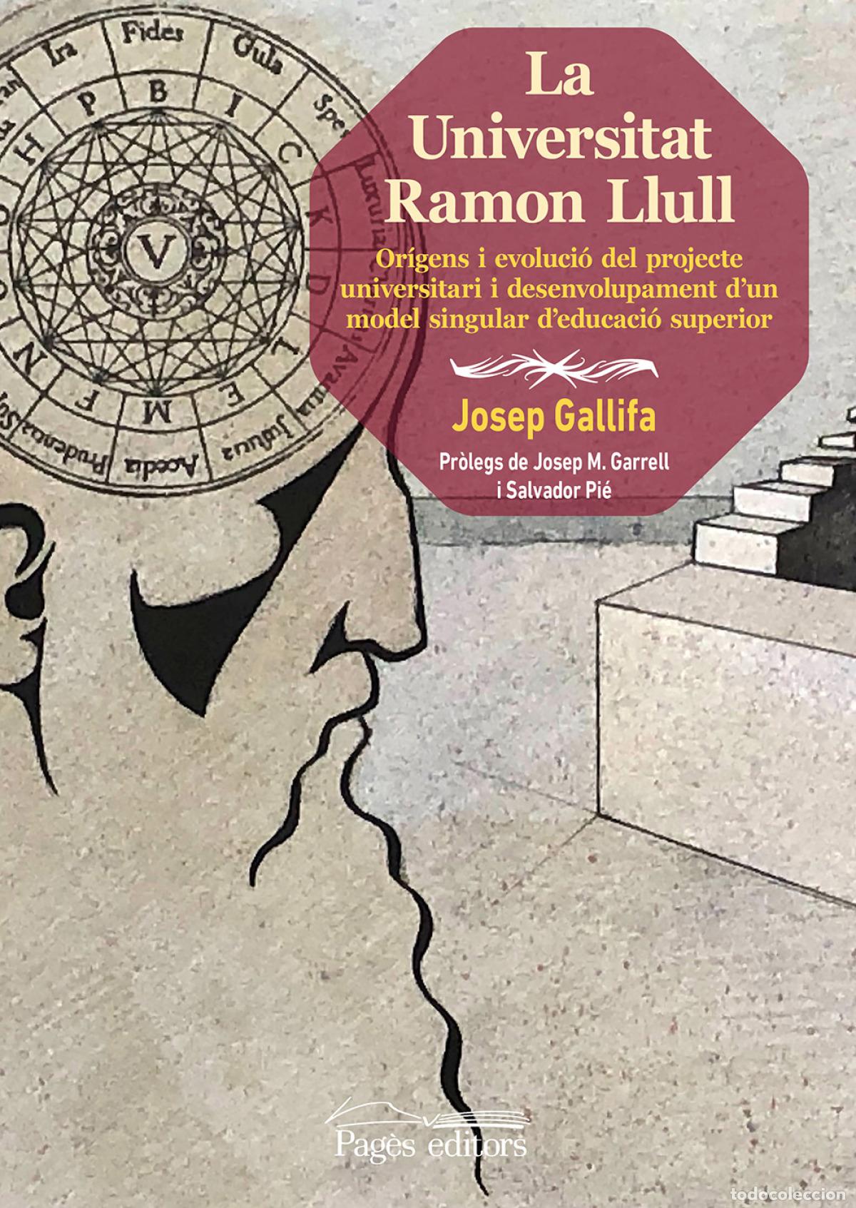 Livres: LA UNIVERSITAT RAMON LLULL - Gallifa Roca, Josep