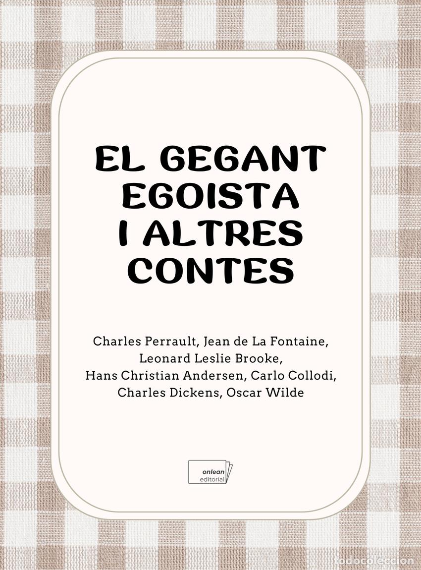 Livres: EL GEGANT EGOISTA I ALTRES CONTES CL&Agrave;SSICS - Perrault, Charles